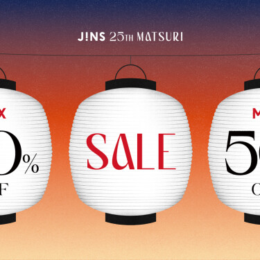 JINS 25TH MATSURI 第二弾スタート！